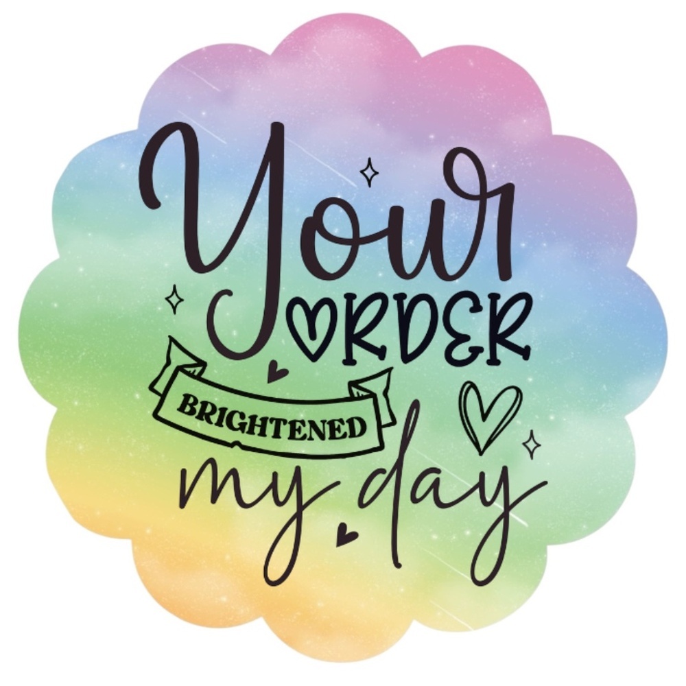 Your Order Brightened My Day Stickers - Flower Shape - Pack of 100 Pcs